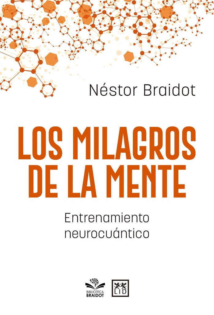 MILAGROS DE LA MENTE, LOS | NESTOR BRAIDOT