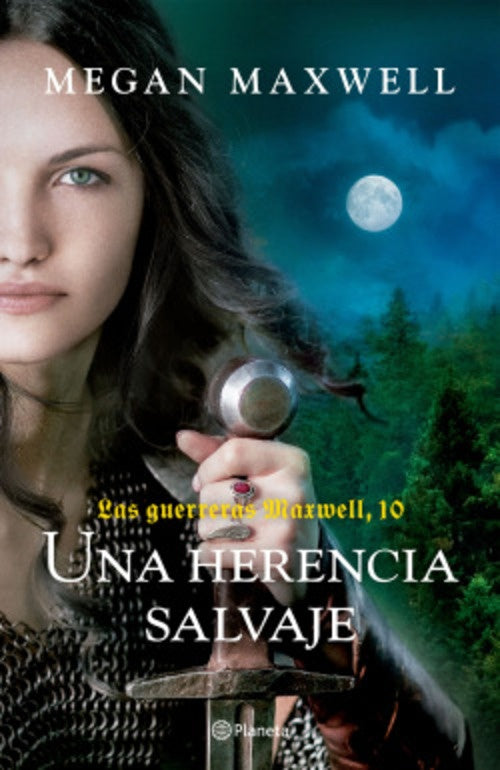 Una herencia salvaje. Las guerreras Maxwell 10 | MEGAN MAXWELL
