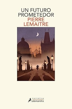 Un futuro prometedor | PIERRE LEMAITRE