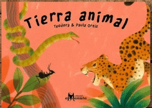 Tierra animal | Paula Ortiz Teodora