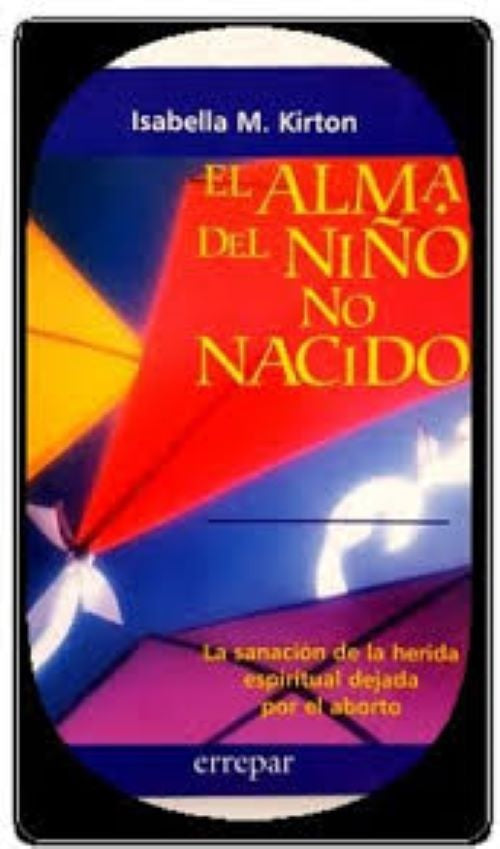 ALMA DEL NIÑO NO NACIDO, EL | IS KIRTON