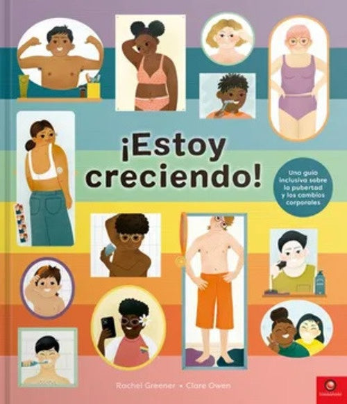 ¡Estoy creciendo! Guía inclusiva sobre pubertad | RACHEL/ OWEN CLARE GREENER