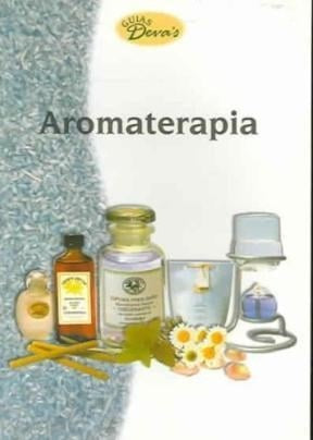 AROMATERAPIA -GUIAS DEVAS- | MARGARITA RODRÍGUEZ ACERO