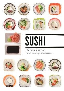 SUSHI. TECNICA Y SABOR | KIMIKO BARBER - HIROKI TAKEMURA