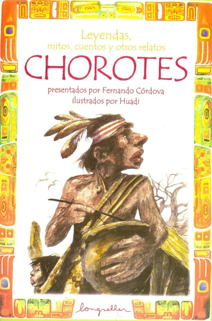CHOROTES / LEYENDAS, MITOS, CUENTOS... | CORDOVA