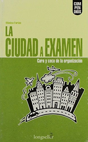 CIUDAD A EXAMEN, LA | MÓNICA FARÍAS