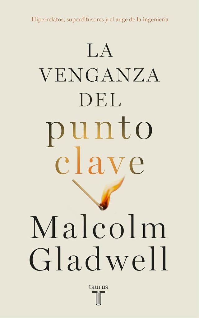 La venganza del punto clave | MALCOLM GLADWELL