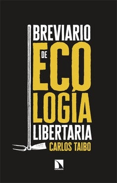 Breviario de ecología libertaria | Carlos Taibo Arias
