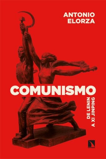 Comunismo: De Lenin a Xi Jinping | ANTONIO ELORZA