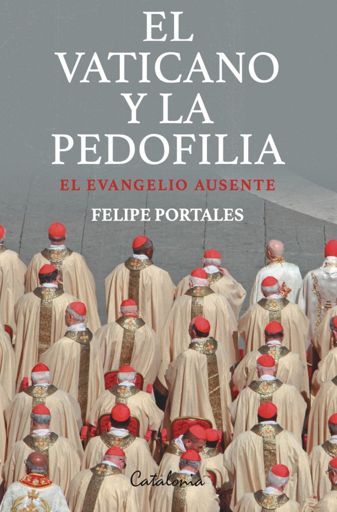 El Vaticano y la pedofilia: El Evangelio ausente | Felipe Portales