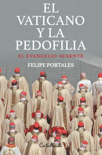 El Vaticano y la pedofilia: El Evangelio ausente | Felipe Portales
