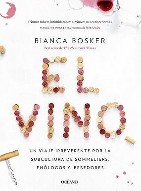 El vino | Bianca Bosker