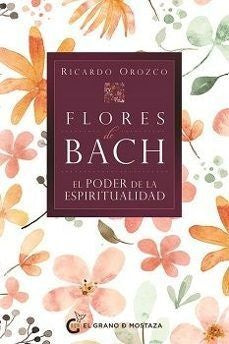 Flores de Bach | Dr. Ricardo Orozco