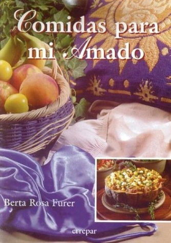 COMIDAS PARA MI AMADO | BERTA ROSA FURER