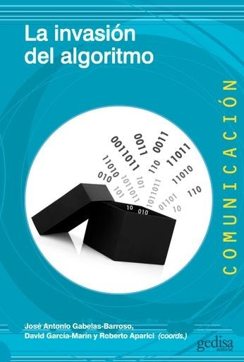La invasión del algoritmo | Varios autores
