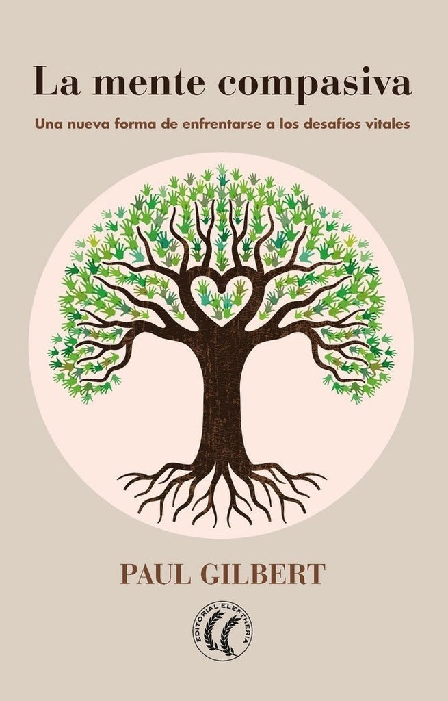 La mente compasiva | Paul Gilbert