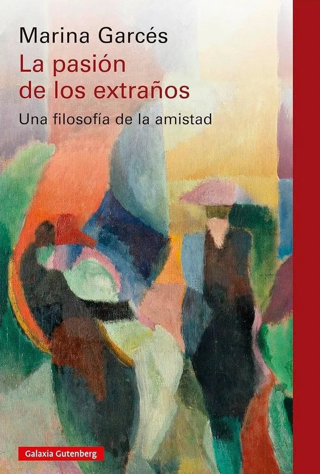 La pasión de los extraños | Marina Garcés
