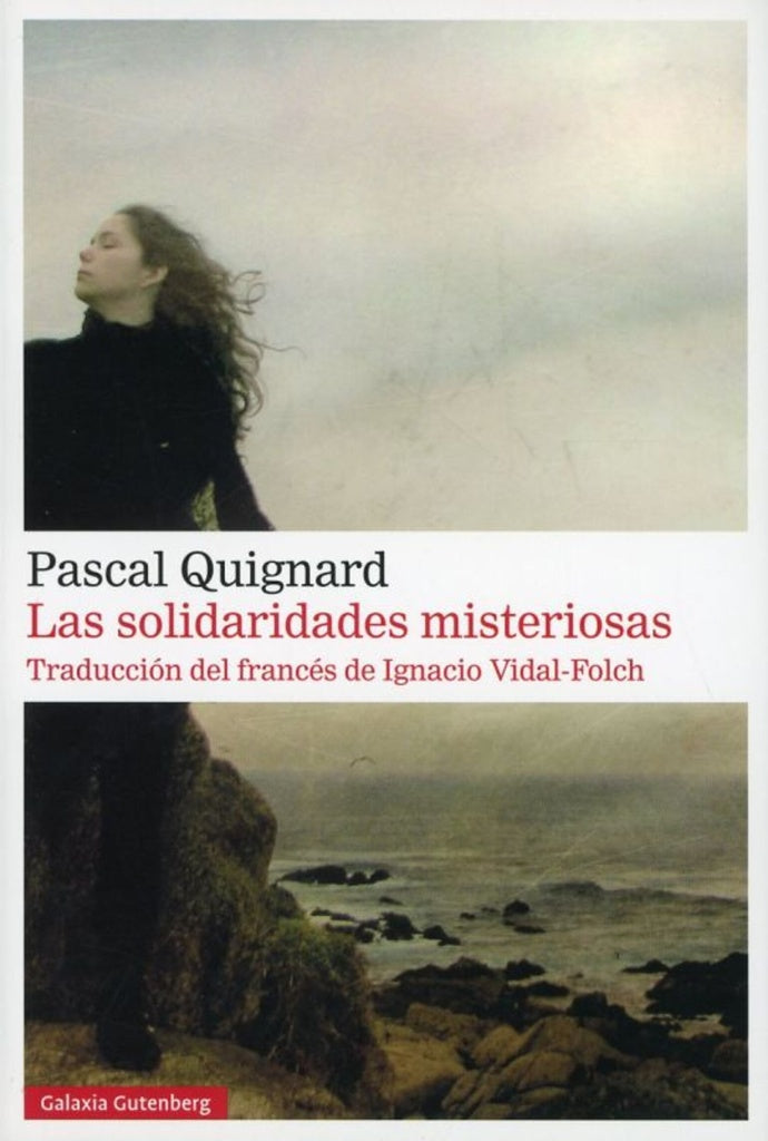 Las solidaridades misteriosas | PASCAL QUIGNARD