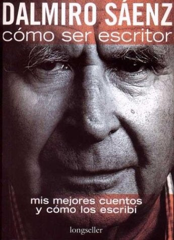 COMO SER ESCRITOR | DALMIRO SAENZ