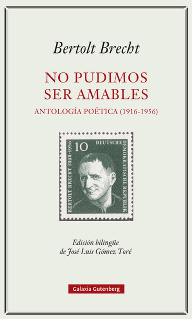 No pudimos ser amables. Antología poética (1916-1956) | BERTOLT BRECHT