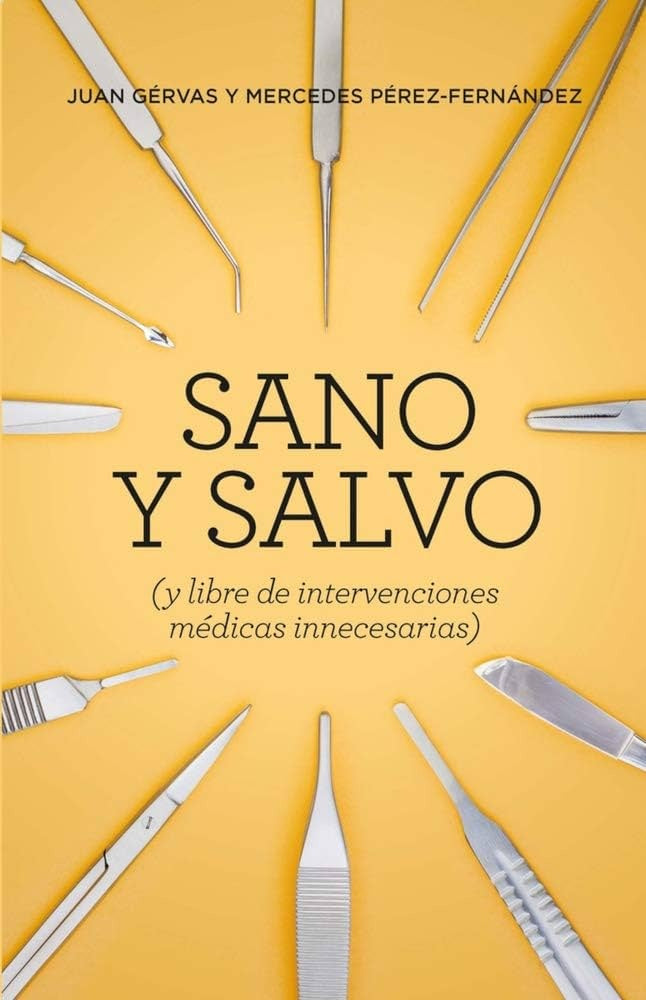 Sano y salvo | Juan Gérvas y Mercedes Pérez-Fernández