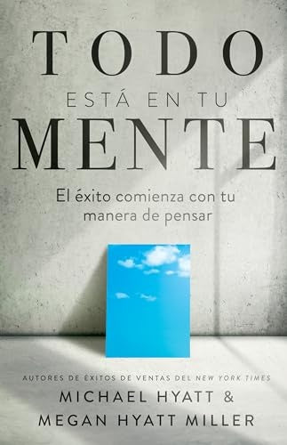 Todo está en tu mente | Hyatt, Hyatt Miller