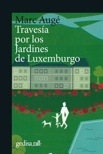 Travesía por los jardines de Luxemburgo | MARC AUGE