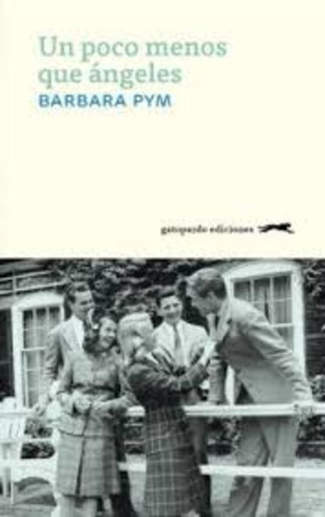 Un poco menos que ángeles | BARBARA PYM