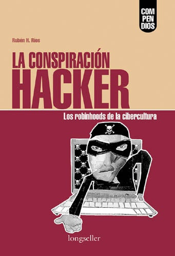 CONSPIRACIÓN HACKER, LA | RUBÉN H. RÍOS