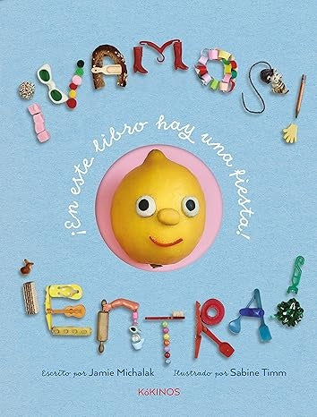 ¡Vamos! ¡Entra! este libro es una fiesta | Jamie Michalak