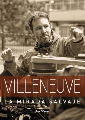 Villeneuve la mirada salvaje | Pau Gómez