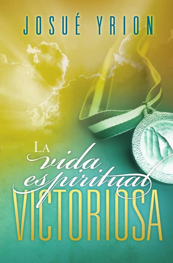 La vida espiritual victoriosa | Varios autores