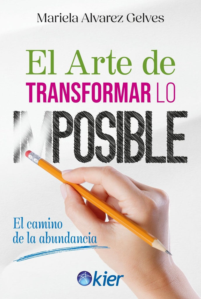 El arte de transformar lo imposible | Mariela Álvarez Gelves