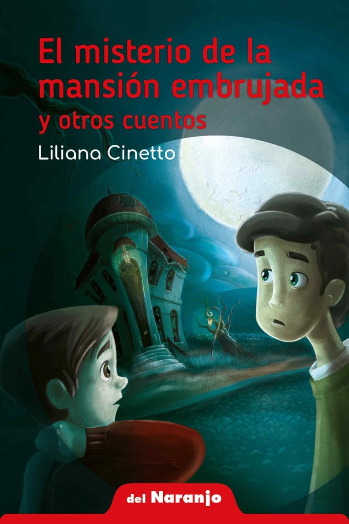El misterio de la mansión embrujada y otros cuentos | LILIANA CINETTO / LAURA AGUERREBEHERE