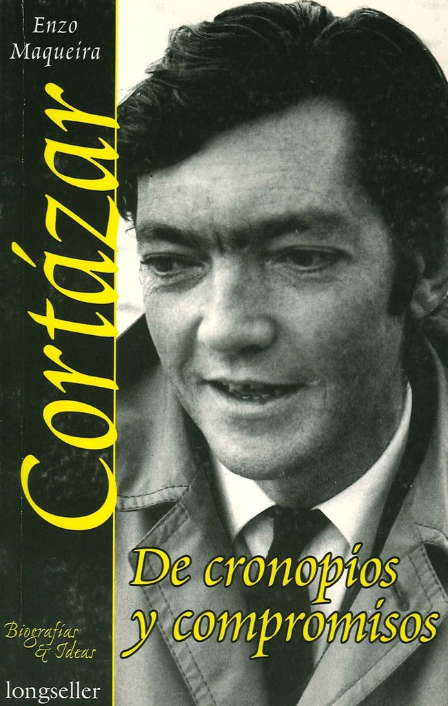 CORTAZAR, DE CRONOPIOS Y COMPROMISOS | ENZO MAQUEIRA