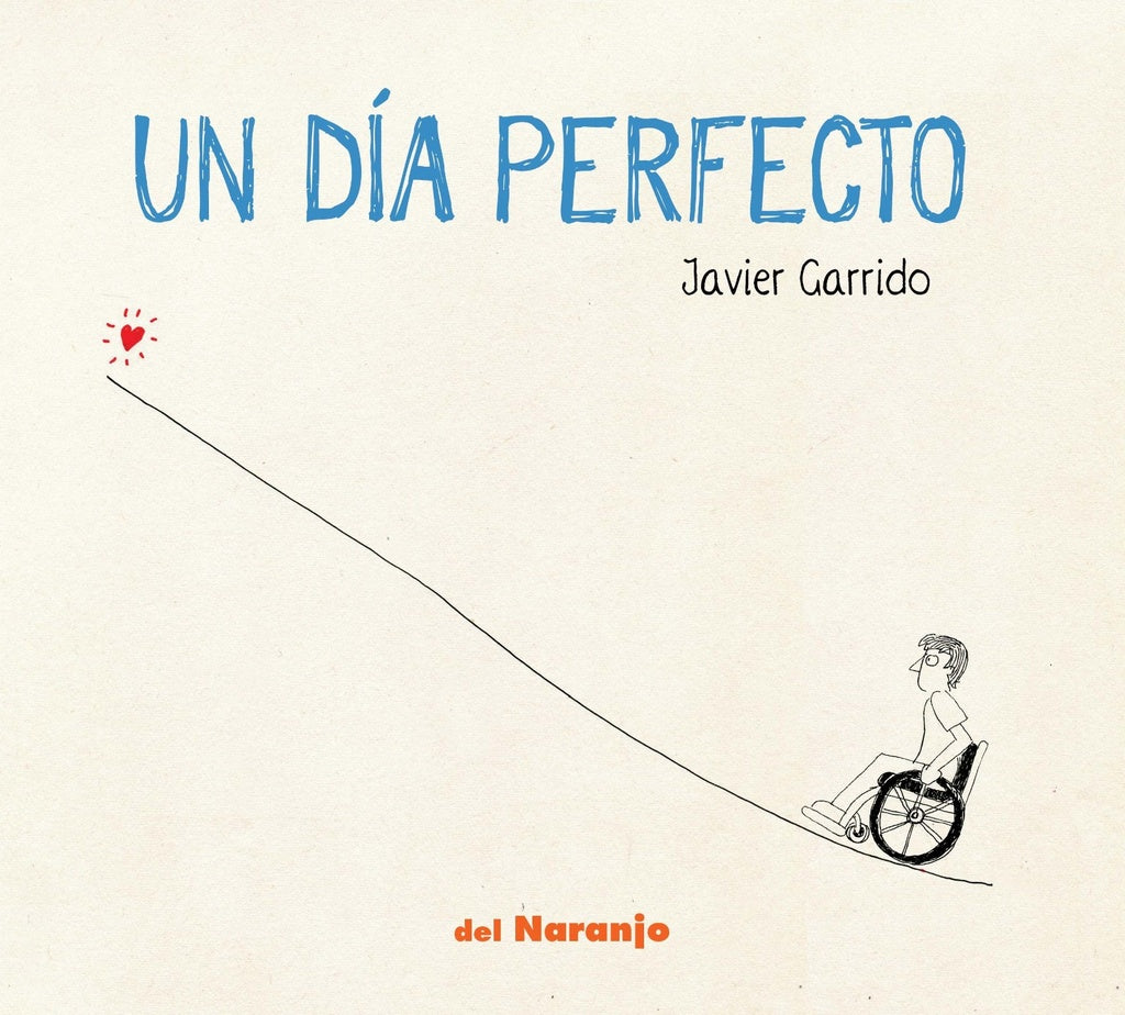 Un día perfecto | JAVIER GARRIDO