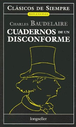 Cuadernos de un disconforme | CHARLES BAUDELAIRE