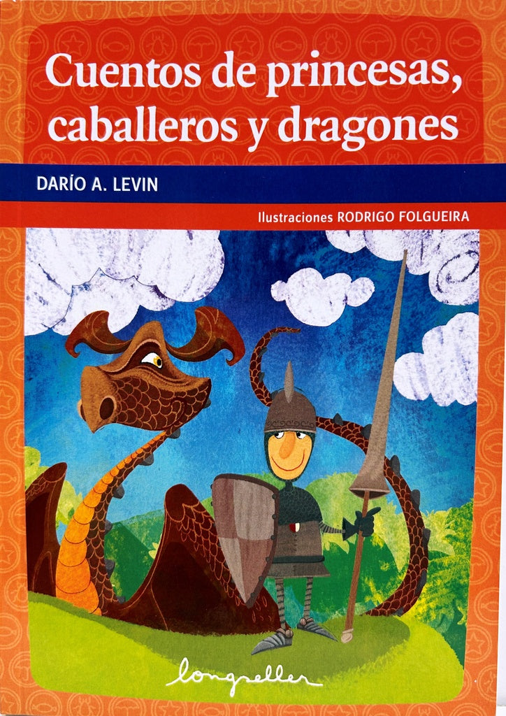 CUENTOS DE PRINCESAS, CABALLEROS Y DRAGONES | DARIO A LEVIN