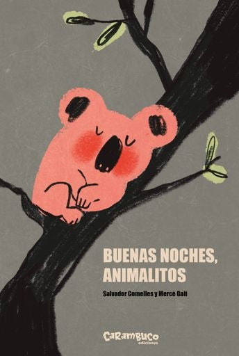 BUENAS NOCHES, ANIMALITOS | SALVADOR COMELLES GARCIA | MERCÈ GALÍ