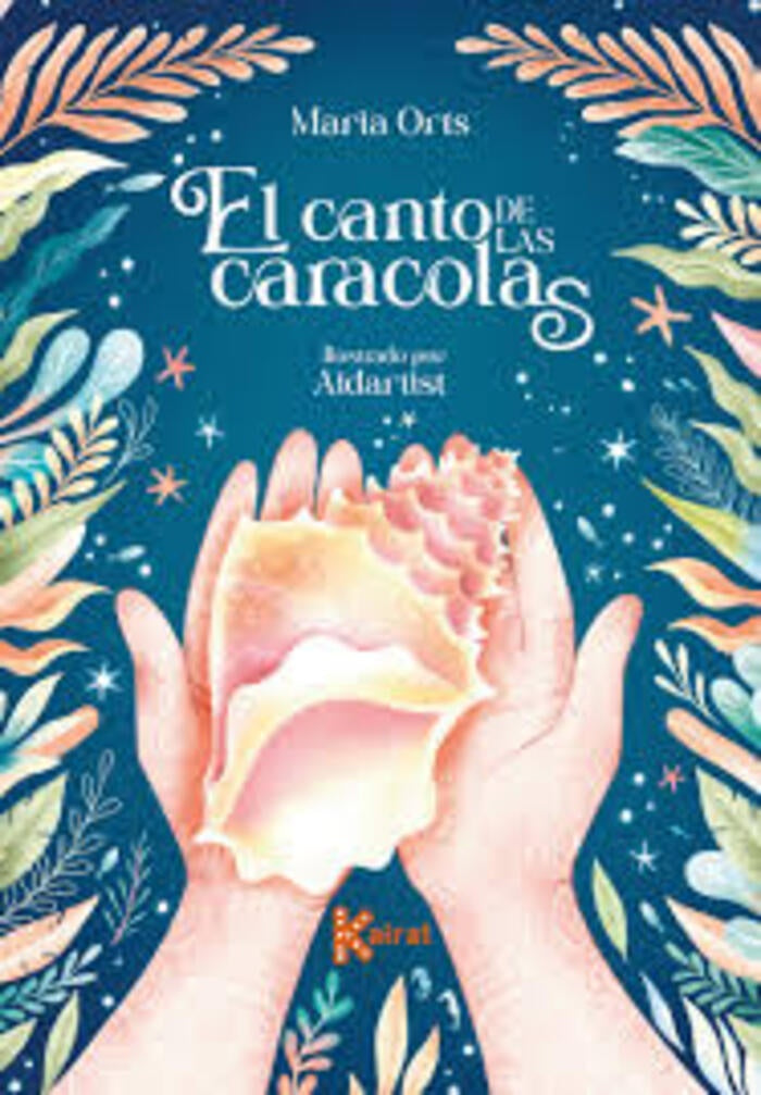 El canto de las caracolas
| MARIA ORTS | (AIDARTIST) AIDA IBAÑEZ PICO