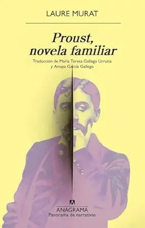 PROUST, NOVELA FAMILIAR | LAURE MURAT