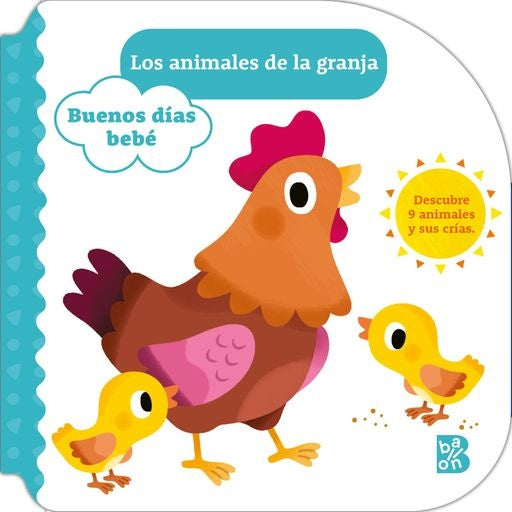 ANIMALES DE LA GRANJA, LOS. BUENOS DIAS BEBE