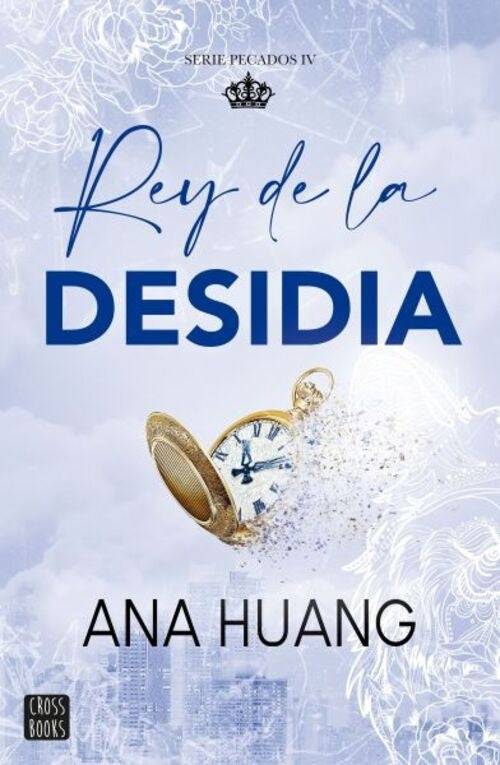 Rey de la desidia (Pecados 4) | Ana Huang
