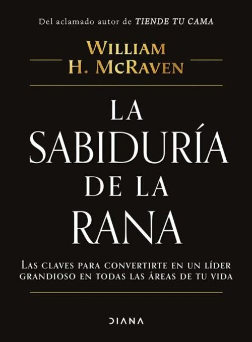 SABIDURIA DE LA RANA, LA | WILLIAM H. MCRAVEN