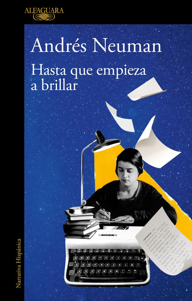 Hasta que empieza a brillar | Andrés Neuman