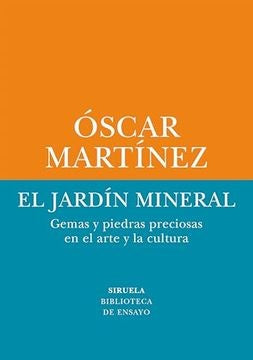 JARDIN MINERAL, EL | OSCAR MARTINEZ