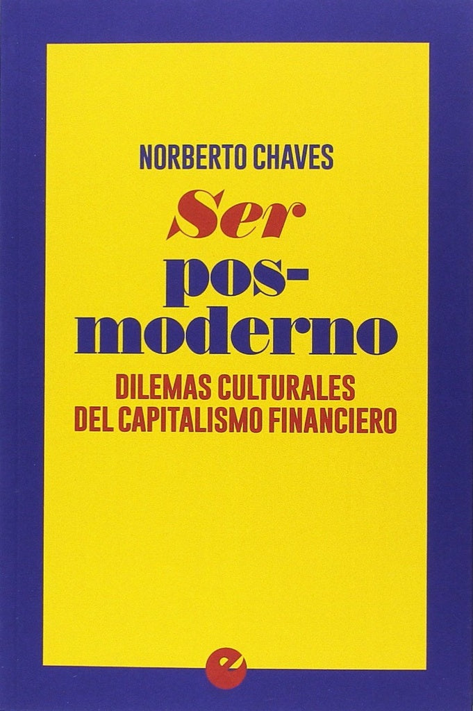 SER POSMODERNO | NORBERTO CHAVES