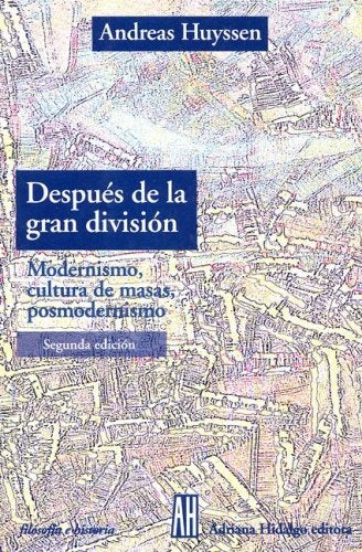 Después de la gran división | ANDREAS HUYSSEN