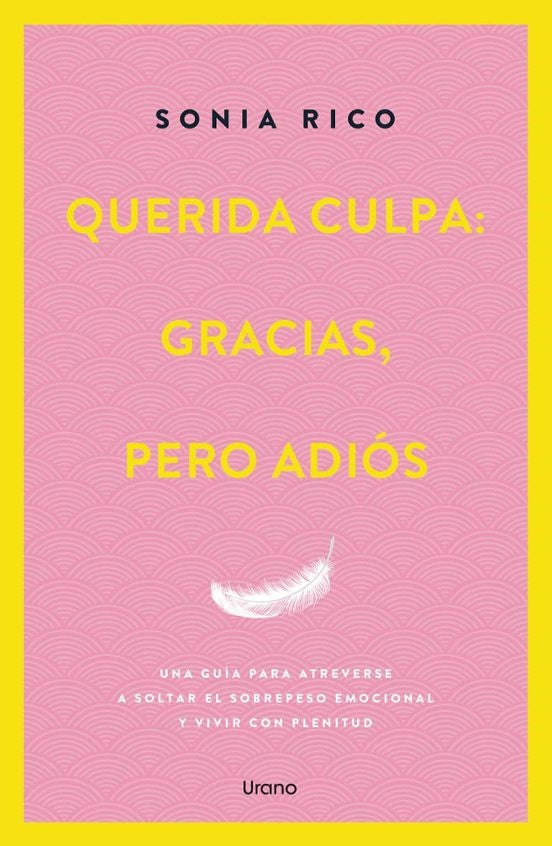 Querida culpa gracias pero adiós
| Sonia Rico