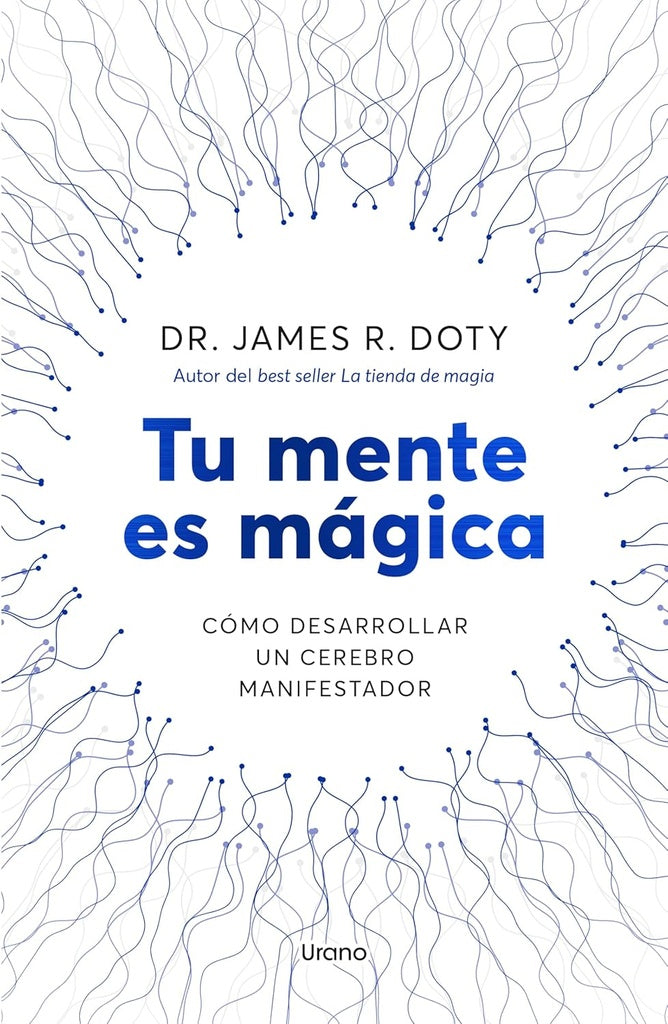 Tu mente es mágica | JAMES R. DOTY